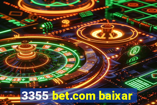 3355 bet.com baixar